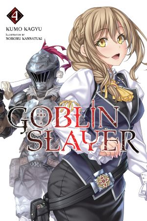 [ゴブリンスレイヤー / Goblin Slayer Light Novels 04] • Goblin Slayer - Volume 04